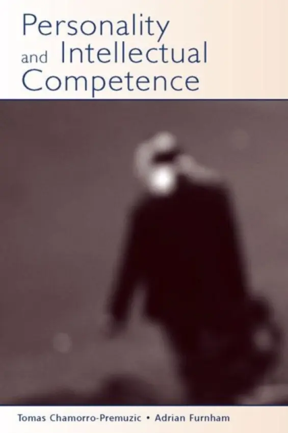 Personality and Intellectual Competence - Chamorro-Premuzic, Tomas a Furnham, Adrian