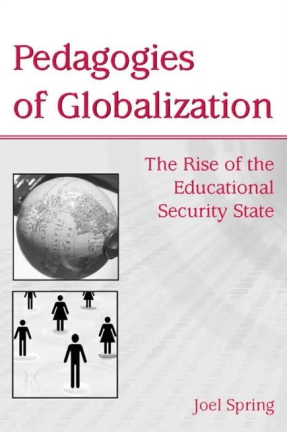 Pedagogies of Globalization - Spring, Joel