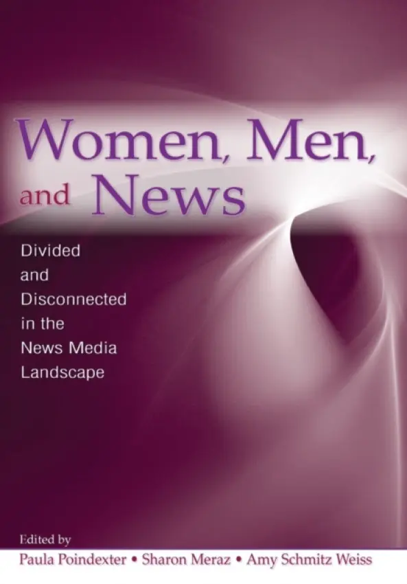Women, Men and News - Poindexter, Paula (University of Texas at Austin, USA) a Meraz, Sharon (University of Texas, Austin, USA) a Schmitz Weiss, Amy (University of Texas, Austin, USA)
