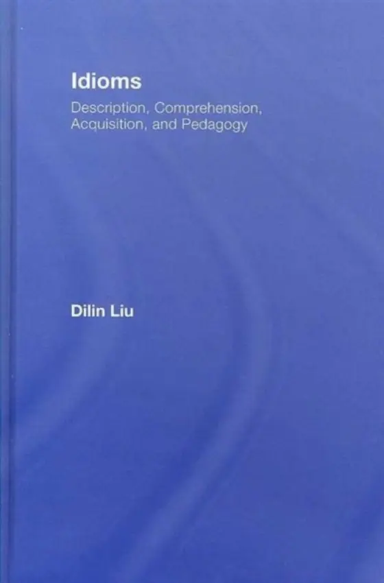 Idioms - Liu, Dilin (University of Alabama, USA)