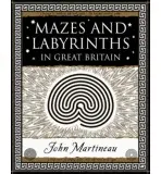 Mazes and Labyrinths: In Great Britain - John Southcliffe Martineau