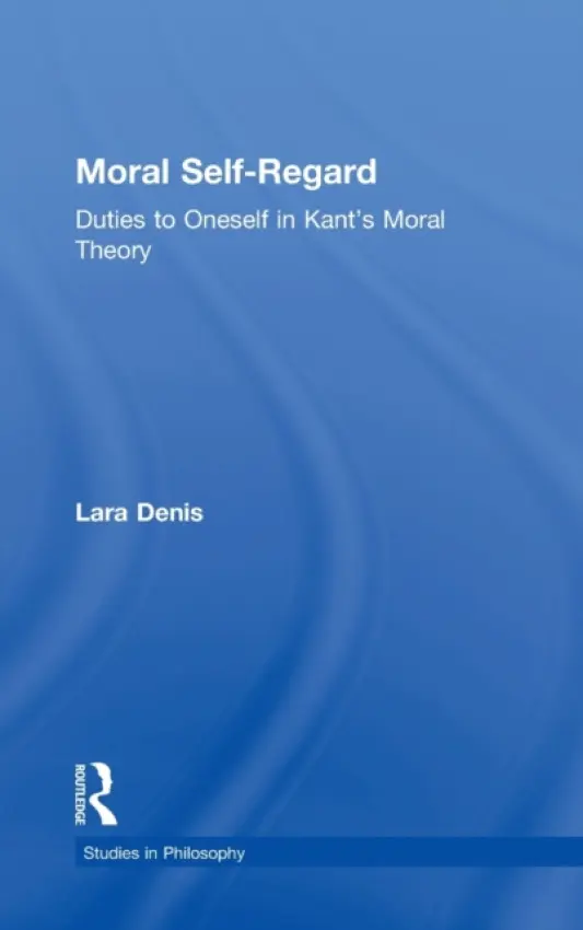 Moral Self-Regard - Denis, Lara