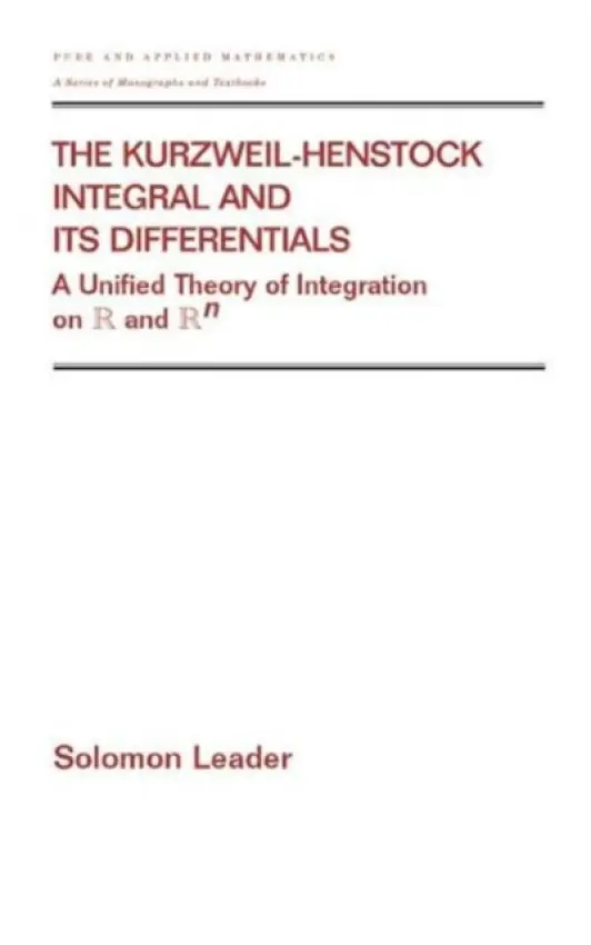 Kurzweil-Henstock Integral and Its Differential - Leader, Solomon