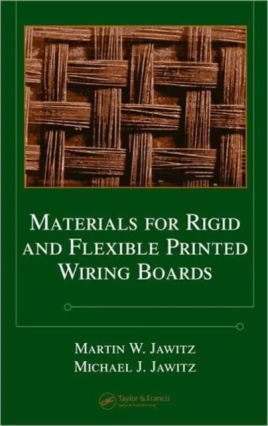 Materials for Rigid and Flexible Printed Wiring Boards - Jawitz, Martin W. (Jaw-Mac Enterprise, Las Vegas, Nevada, USA) a Jawitz, Michael J. (The Boeing Company, El Segundo, California, USA)
