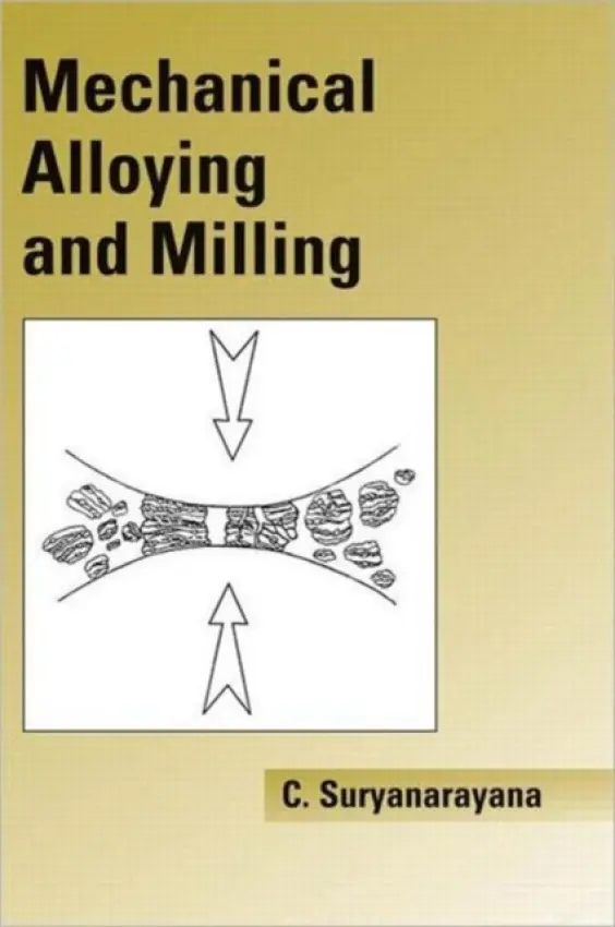 Mechanical Alloying And Milling - Suryanarayana, Cury