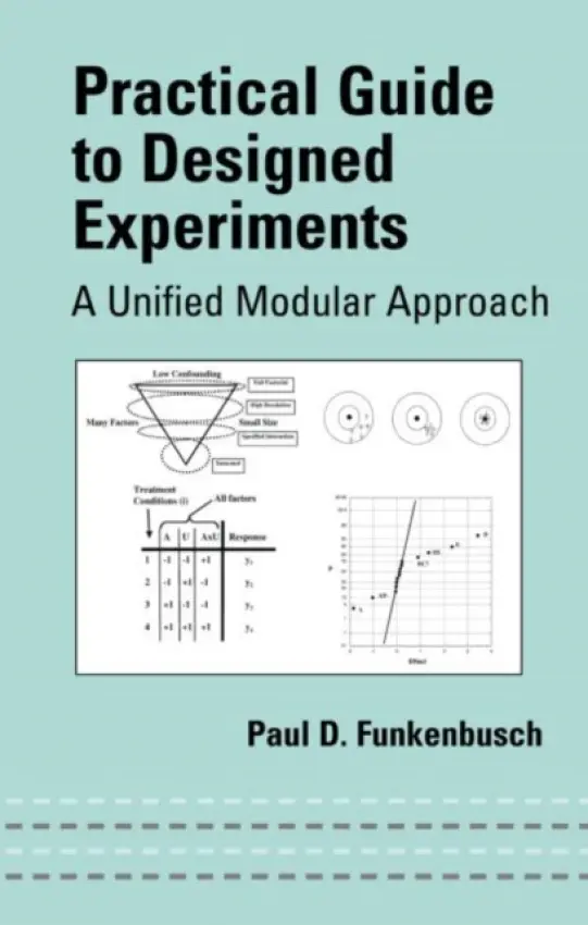 Practical Guide To Designed Experiments - Funkenbusch, Paul D.