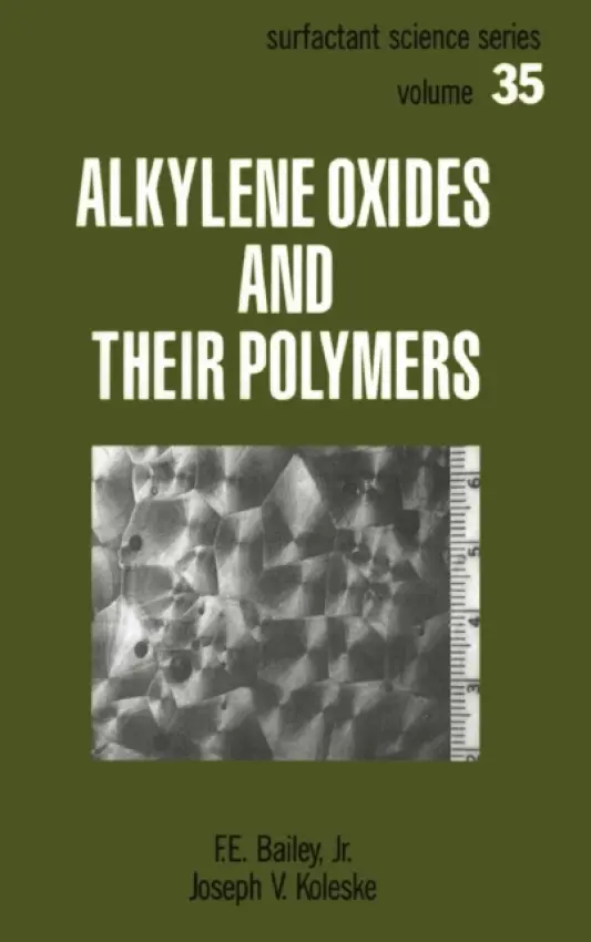Alkylene Oxides and Their Polymers - Bailey, F.E. a Koleske, Joseph V.
