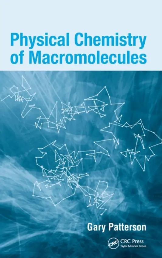 Physical Chemistry of Macromolecules - Patterson, Gary