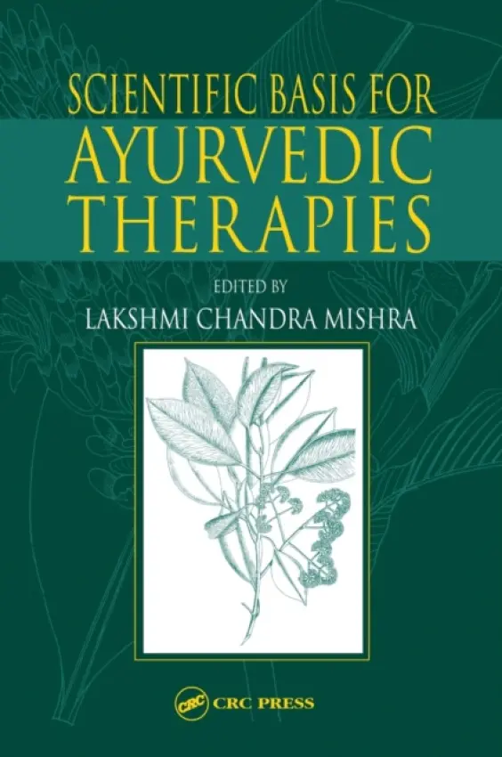 Scientific Basis for Ayurvedic Therapies