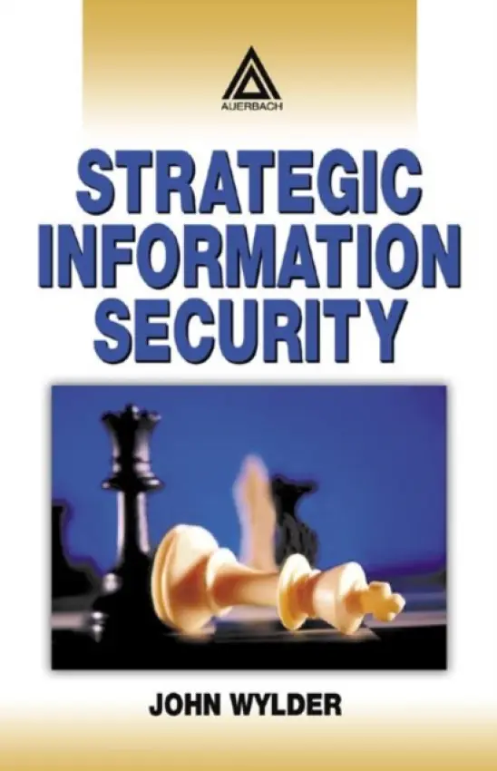Strategic Information Security - Wylder, John