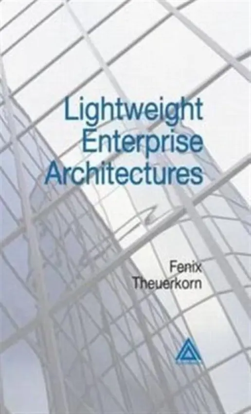 Lightweight Enterprise Architectures - Theuerkorn, Fenix