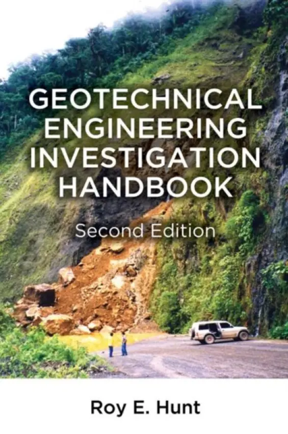 Geotechnical Engineering Investigation Handbook - Hunt, Roy E.