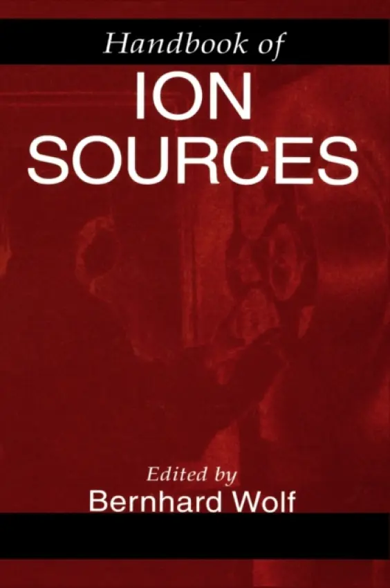Handbook of Ion Sources - Wolf, Bernhard