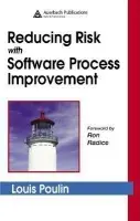 Reducing Risk with Software Process Improvement - Poulin, Louis