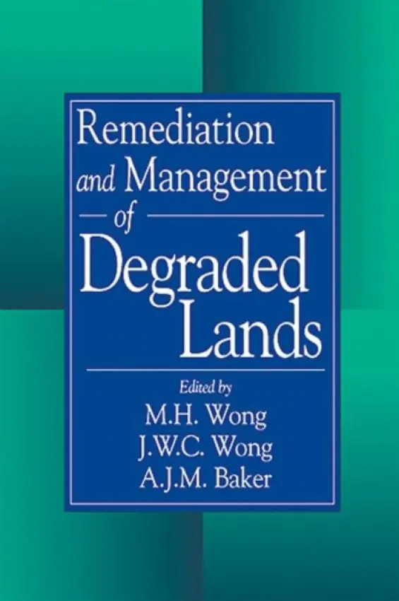 Remediation and Management of Degraded Lands - Wong, MH