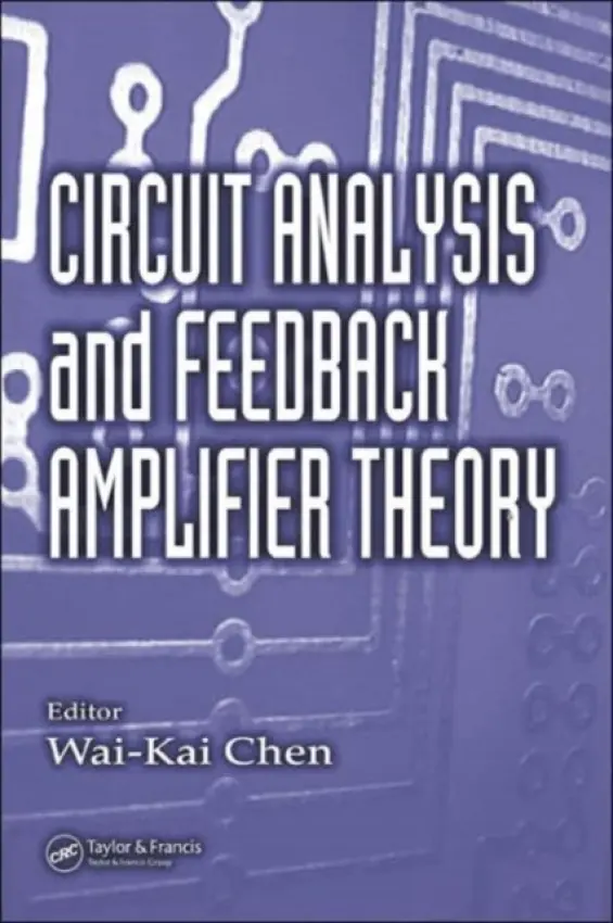 Circuit Analysis and Feedback Amplifier Theory