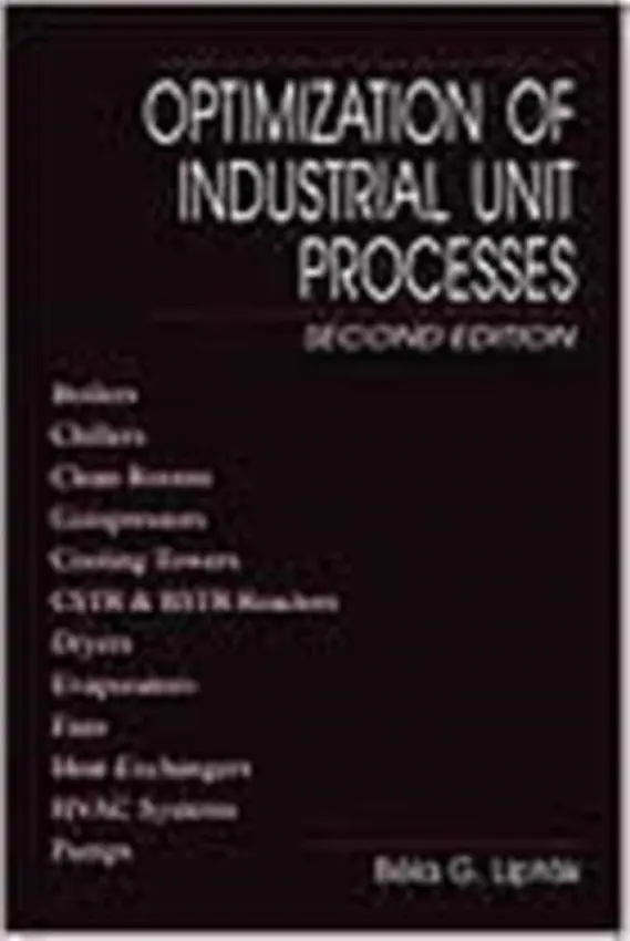 Optimization of Industrial Unit Processes - Liptak, Bela G.
