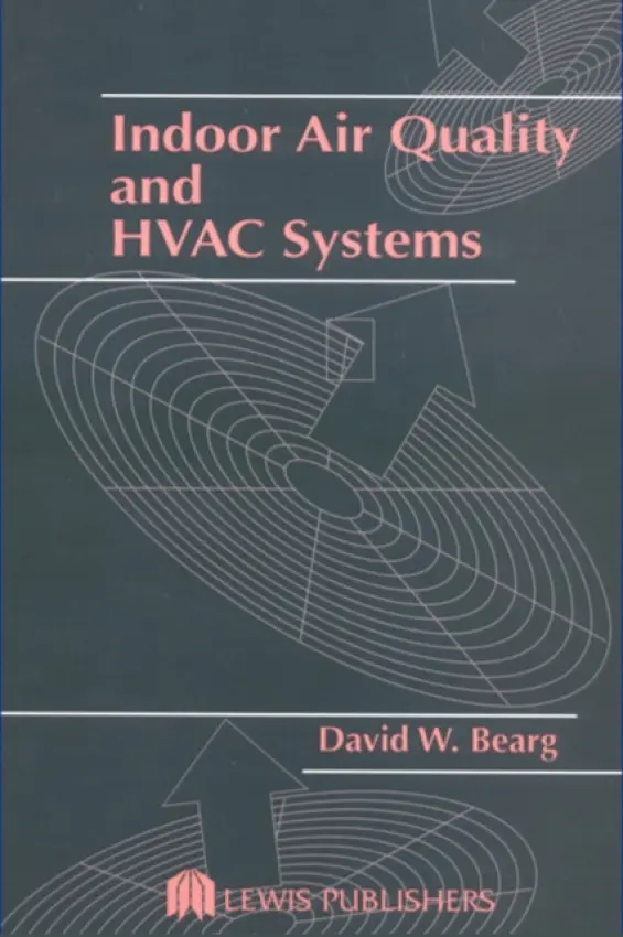 Indoor Air Quality and HVAC Systems - Bearg, David W.