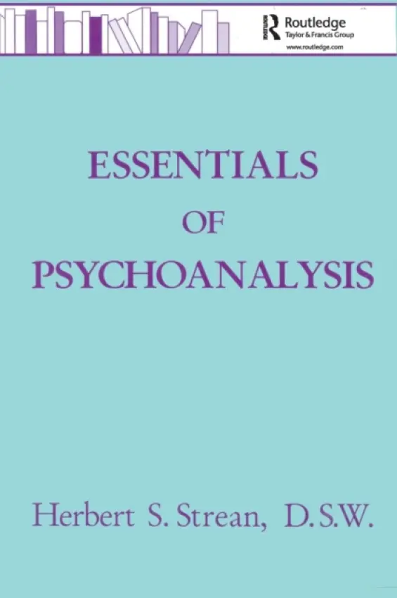 Essentials Of Psychoanalysis - Strean, Herbert S.