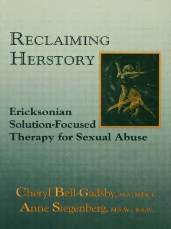Reclaiming Herstory - Bell-Gadsby, Cheryl a Siegenberg, Anne