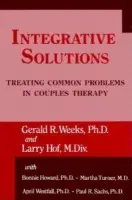 Integrative Solutions - Weeks, Gerald R. a Hoff, Larry a with Turner, Martha a Howard, Bonnie Bellamy