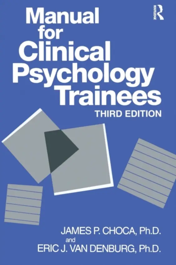 Manual For Clinical Psychology Trainees - Choca, James P. a Van Denburg, Eric J.