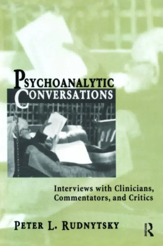 Psychoanalytic Conversations - Rudnytsky, Peter L.