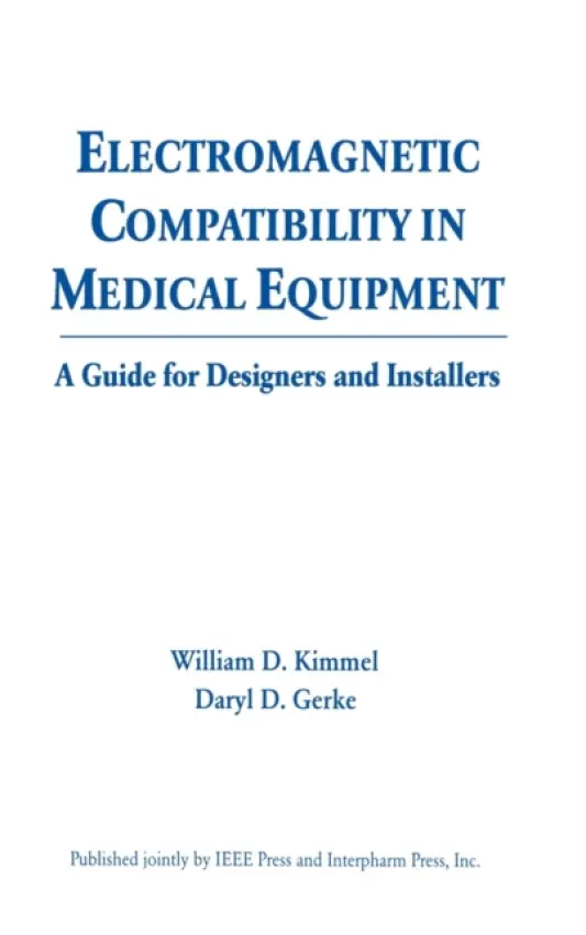 Electromagnetic Compatibility in Medical Equipment - Kimmel, William D. a Gerke, Daryl