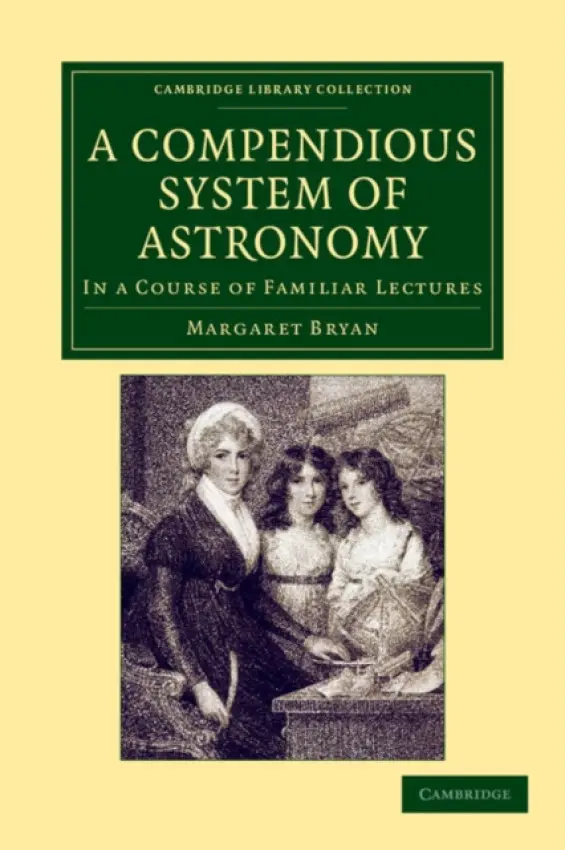 Compendious System of Astronomy - Bryan, Margaret