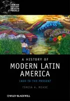 History of Modern Latin America - Meade, Teresa A. (Union College, New York, USA)