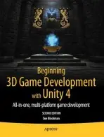 Beginning 3D Game Development with Unity 4 - Blackman, Sue