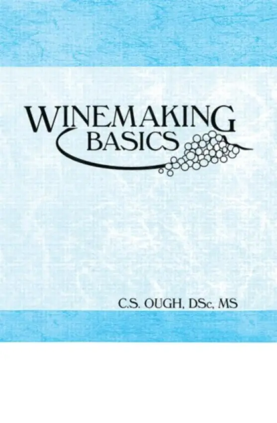 Winemaking Basics - Ough, C S