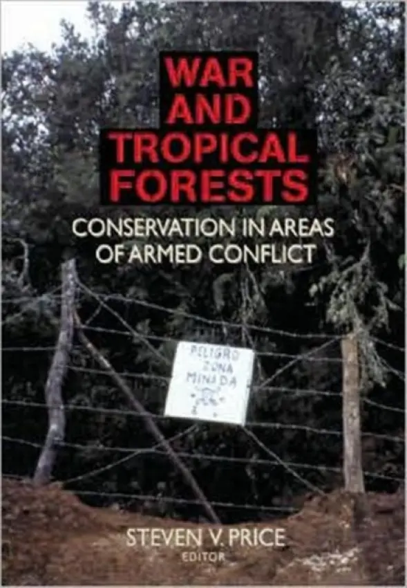 War and Tropical Forests - Price, Steven