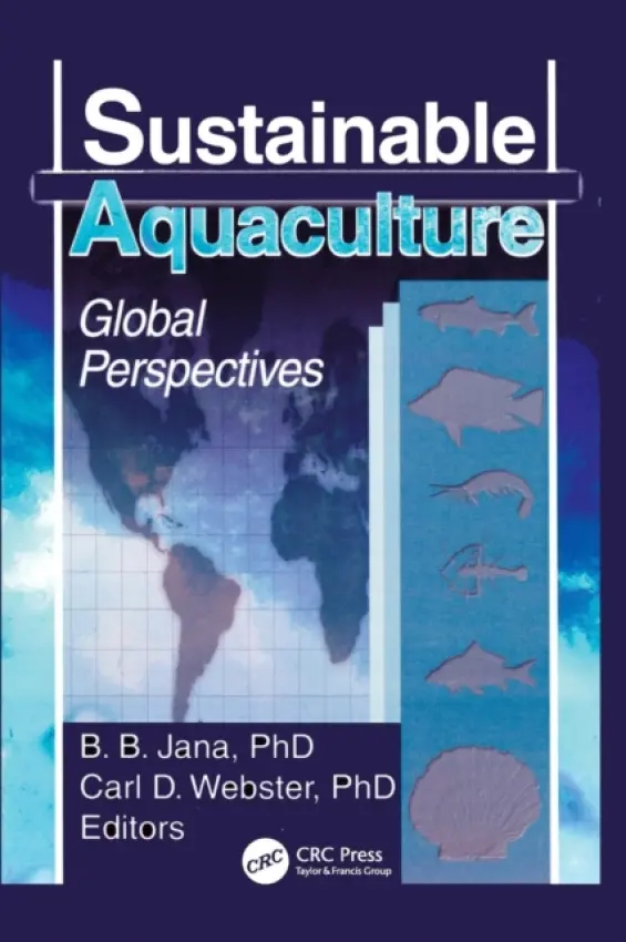 Sustainable Aquaculture - Webster, Carl D (Kentucky State University, Frankfort, KY, USA) a Jana, Bana B. (University Of Kalyani, Kalyani 741235 West Bengal, IND)