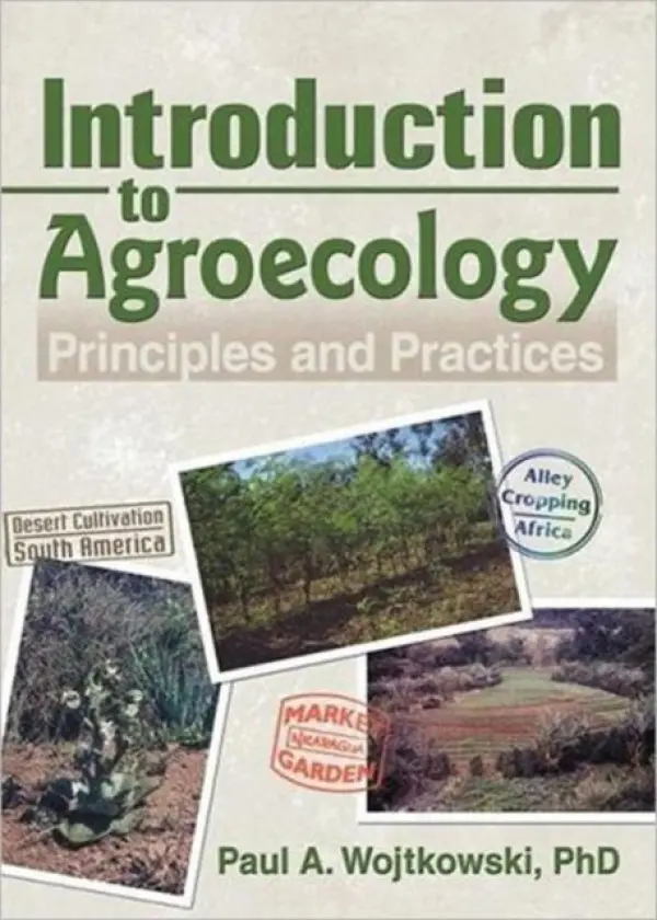 Introduction to Agroecology - Wojtkowski, Paul