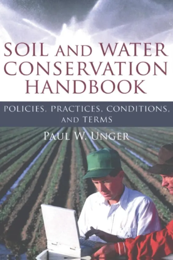Soil and Water Conservation Handbook - Unger, Paul W.