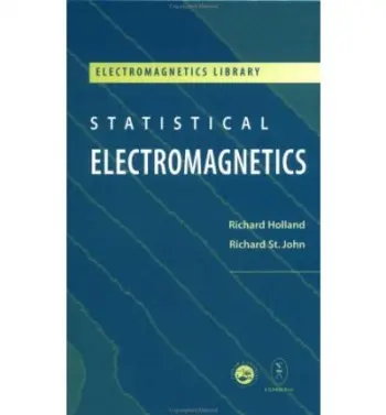 Statistical Electromagnetics - Holland, Richard