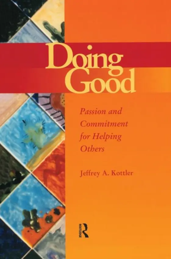 Doing Good - Kottler, Jeffrey A., Ph.D.