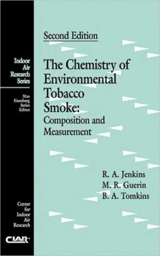 Chemistry of Environmental Tobacco Smoke - Jenkins, Roger A. a Tomkins, Bruce a Guerin, Michael R.