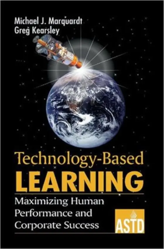 Technology-Based Learning - Marquardt, Michael J. a Kearsley, Greg
