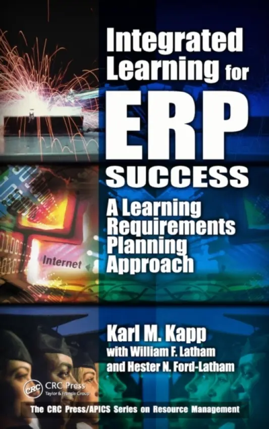 Integrated Learning for ERP Success - Kapp, Karl M. a Latham, William F. a Ford-Latham, Hester
