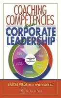 Coaching Competencies and Corporate Leadership - Weiss, Tracey a Kolberg, Sharyn