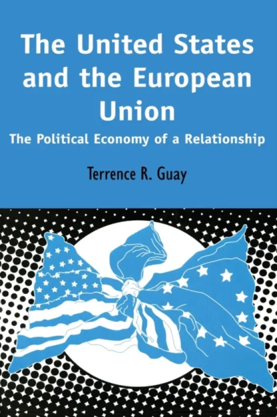 United States and the European Union - Guay, Terrence R.