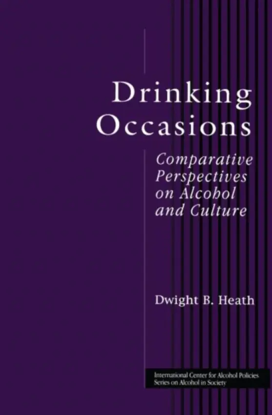 Drinking Occasions - Heath, Dwight B.