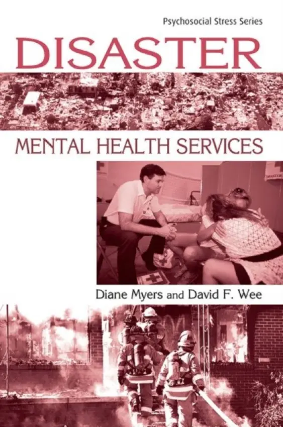 Disaster Mental Health Services - Myers, Diane a Wee, David