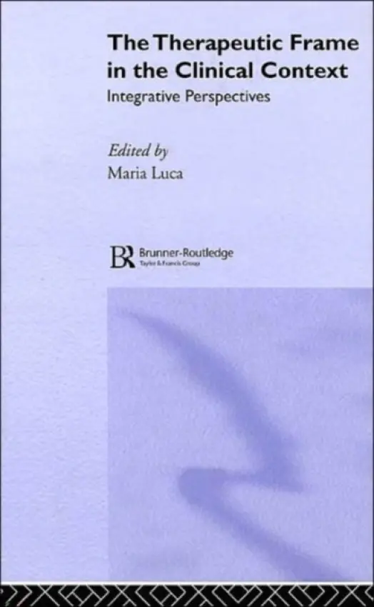 Therapeutic Frame in the Clinical Context - Luca, Maria