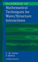Handbook of Mathematical Techniques for Wave/Structure Interactions - Linton, C.M. a McIver, P.