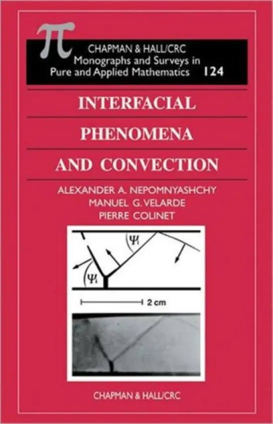 Interfacial Phenomena and Convection - Nepomnyashchy, Alexander A. a Velarde, Manuel G. a Colinet, Pierre