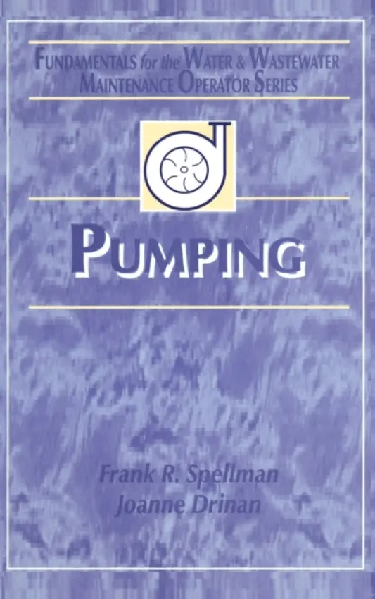 Pumping - Spellman, Frank R. (Spellman Environmental Consultants, Norfolk, Virginia, USA) a Drinan, Joanne (Hampton Roads Sanitation District, Virginia Beach, VA, USA)