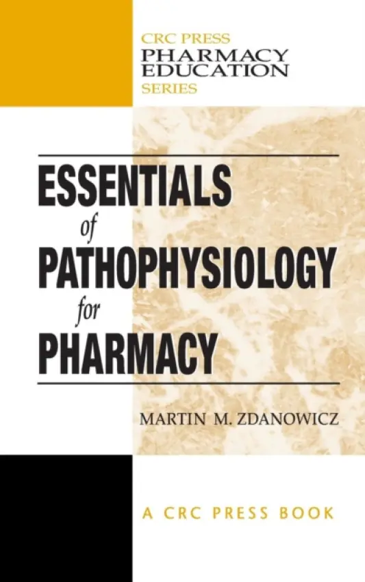 Essentials of Pathophysiology for Pharmacy - Zdanowicz, Martin M.